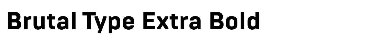 Brutal Type Extra Bold